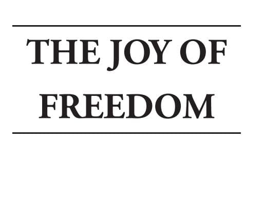 The Joy of Freedom